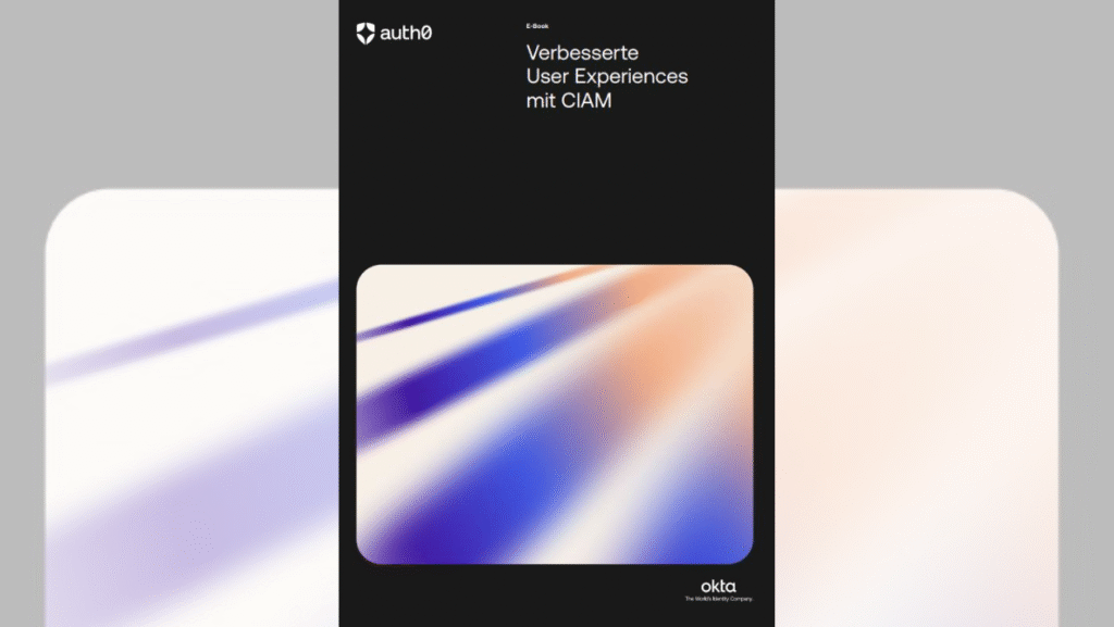 Erfolgreiche User Experiences mit CIAM