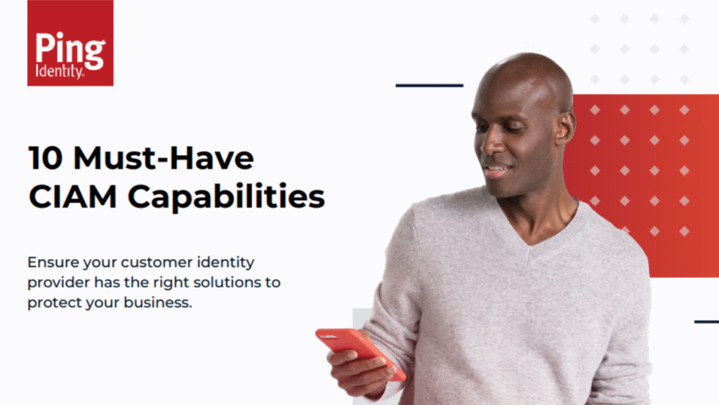 10 Must-Have CIAM Capabilities